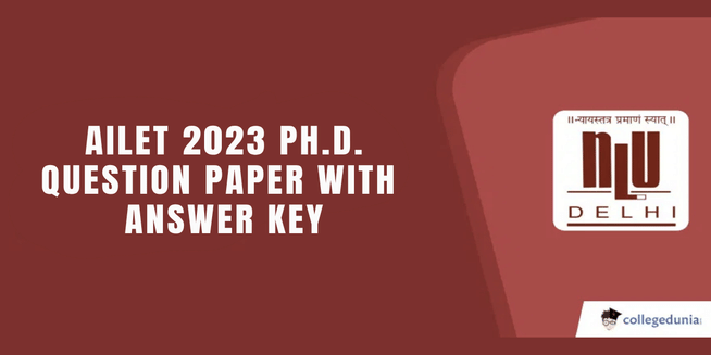 AILET 2023 Ph.D. Question Paper with Answer Key PDFs